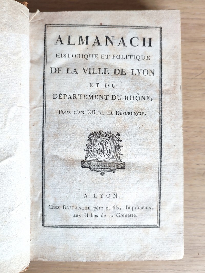 Almanach historique et politique de la ville de Lyon et du département du Rhône pour l'an XII de la République