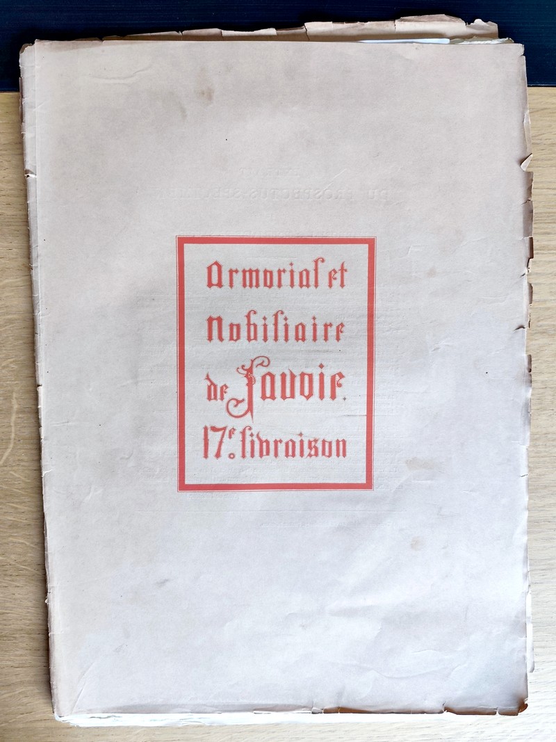 Armorial et Nobiliaire de l'Ancien Duché de Savoie (Tome I - livraison 17 INCOMPLÈTE)