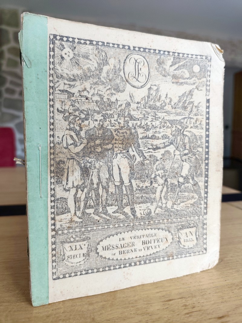 Le Véritable Messager Boiteux de Berne et Vevey, pour l'An de grâce 1853. Almanach historique....