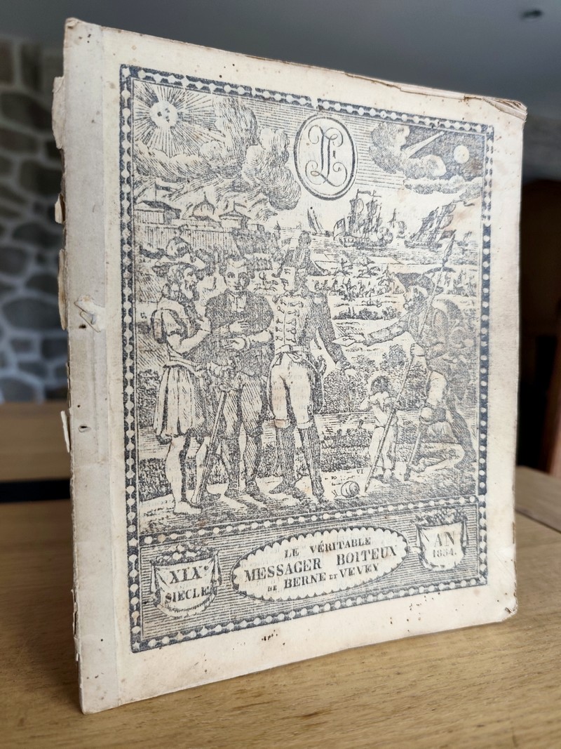 Le Véritable Messager Boiteux de Berne et Vevey, pour l'An de grâce 1854. Almanach historique. 109e année