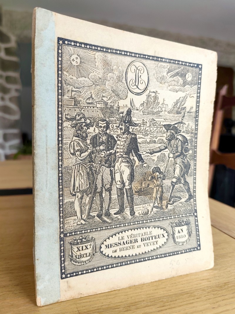 Le Véritable Messager Boiteux de Berne et Vevey, pour l'An de grâce 1880. Almanach historique. 173e année