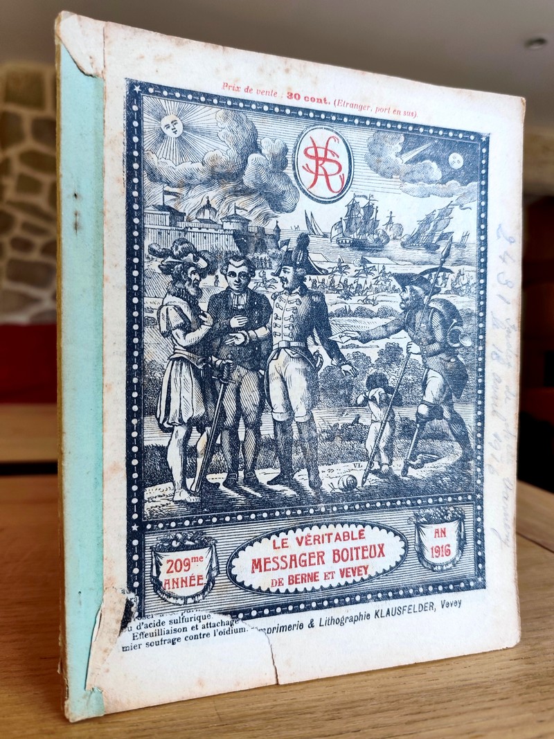 Le Véritable Messager Boiteux de Berne et Vevey, pour l'An de grâce 1916. Almanach historique. 209e année