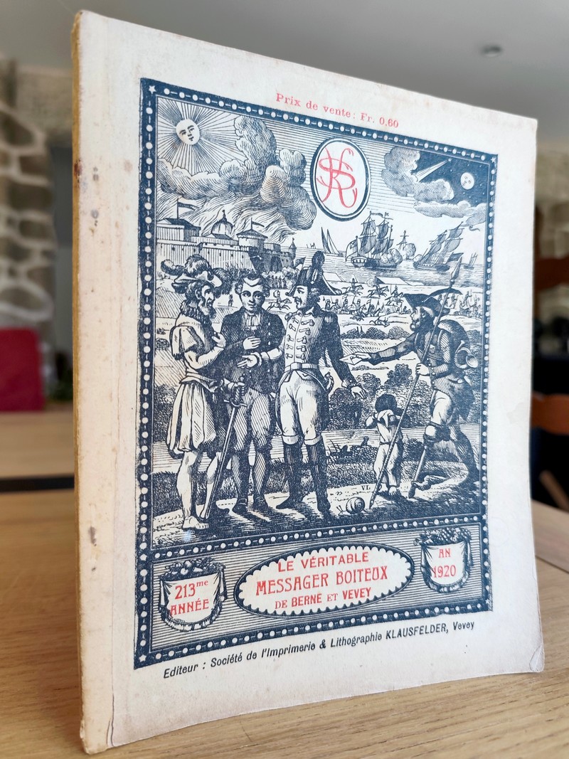Le Véritable Messager Boiteux de Berne et Vevey, pour l'An de grâce 1920. Almanach historique. 213e année