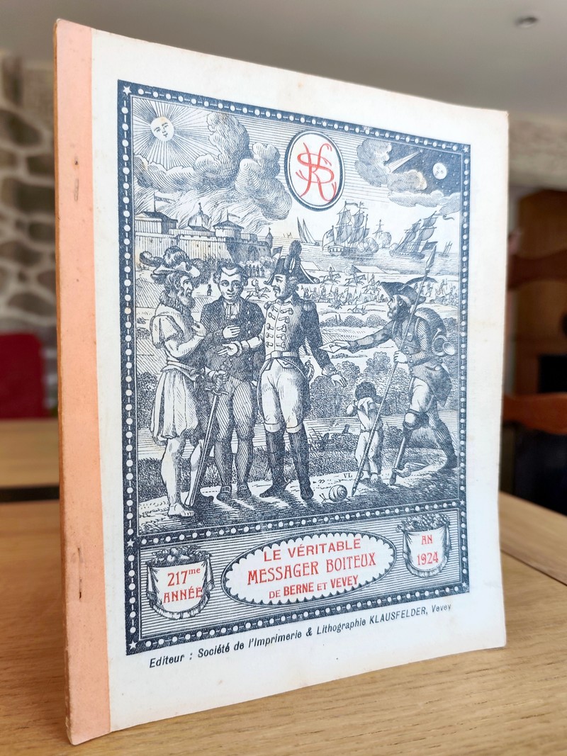 Le Véritable Messager Boiteux de Berne et Vevey, pour l'An de grâce 1924. Almanach historique....