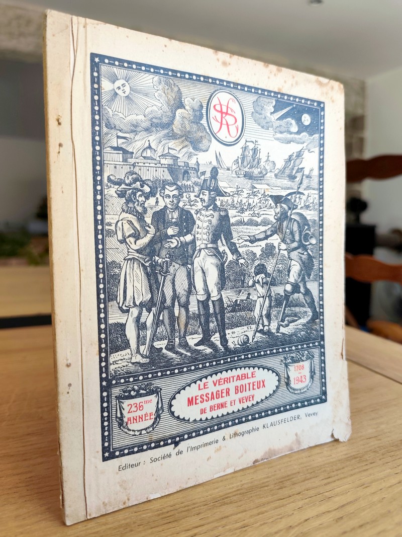 Le Véritable Messager Boiteux de Berne et Vevey, pour l'An de grâce 1943. Almanach historique....