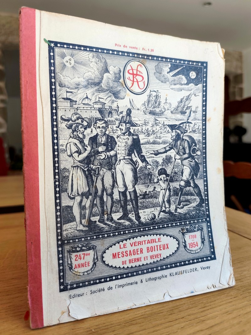 Le Véritable Messager Boiteux de Berne et Vevey, pour l'An de grâce 1954. Almanach historique. 247e année