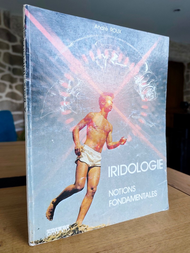 Iridologie. Notions fondamentales