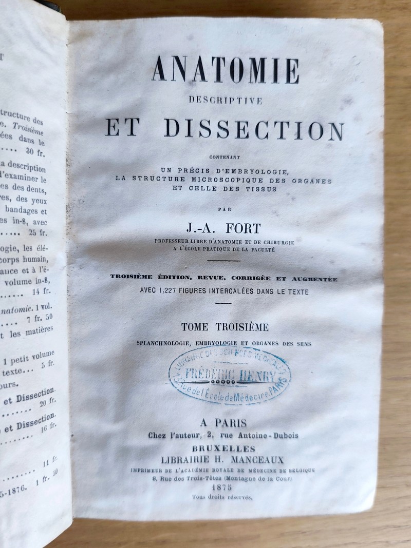 Anatomie descriptive et dissection (3 volumes) contenant un précis d'embryologie, la structure microscopique des organes et celle des tissus