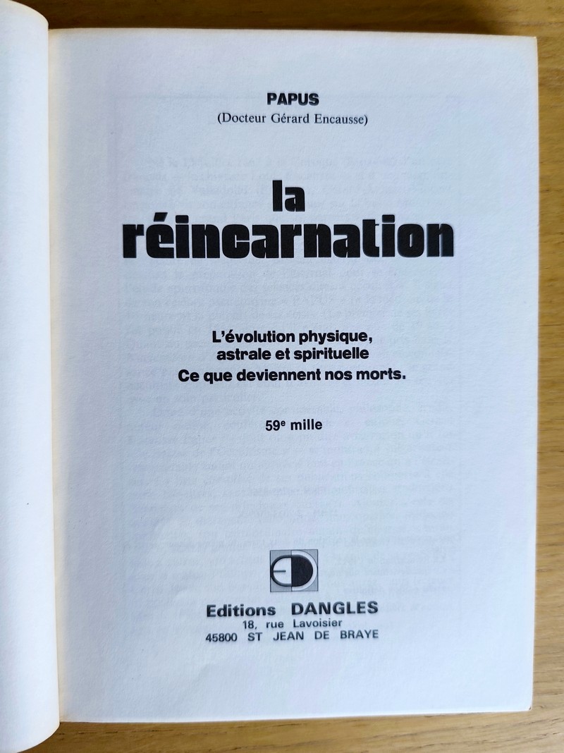La réincarnation. L'évolution physique, astrale et spirituelle. Ce que deviennent nos morts ?