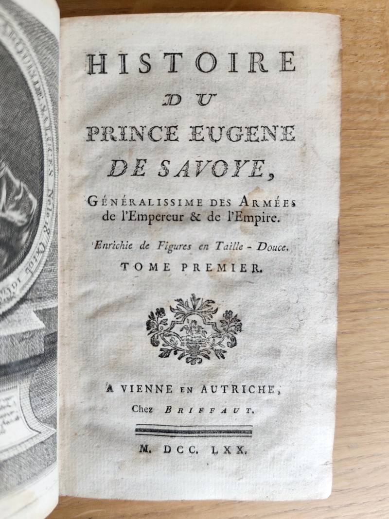 Histoire du Prince Eugène de Savoye, Généralissime des Armées de l'Empereur & de l'Empire (5 volumes 1770)