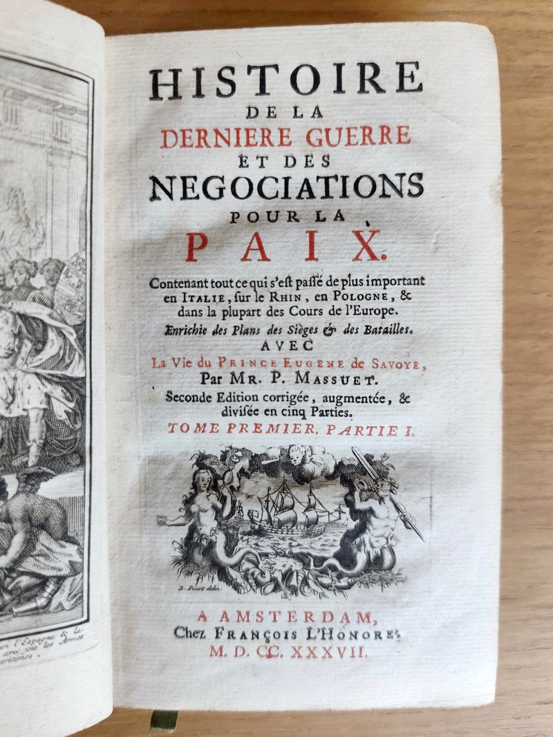 Histoire de la dernière Guerre et des négociations pour la Paix, contenant tout ce qui s'est passé de plus important en Italie, sur le Rhin, en Pologne & dans la plupart des cours de l'Europe avec la Vie du Prince Eugène de Savoye (5 volumes)