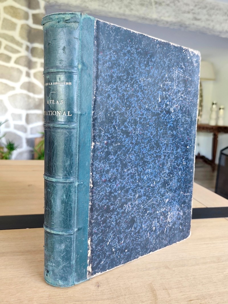 Atlas national de la France et de ses colonies, contenant la géographie physique, politique, historique, économique, militaire, agricole,...
