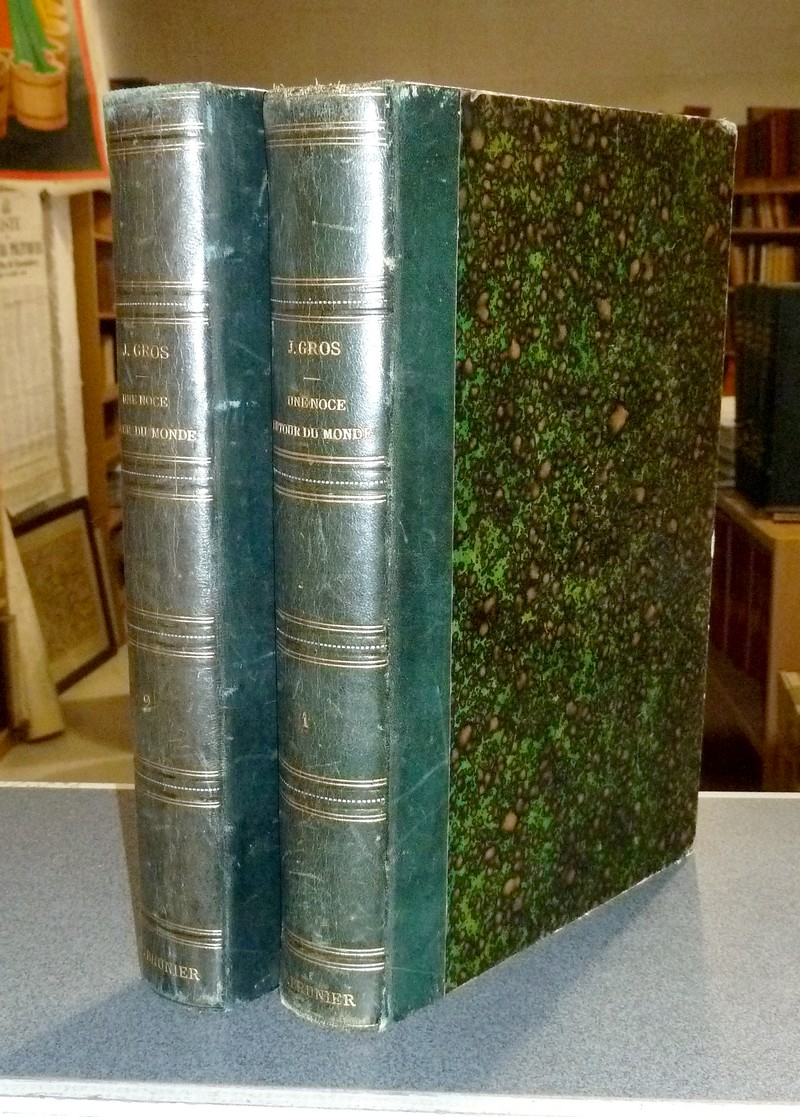 Voyages et aventures d'une noce parisienne autour du monde (2 volumes et 1640 pages) - Gros, Jules