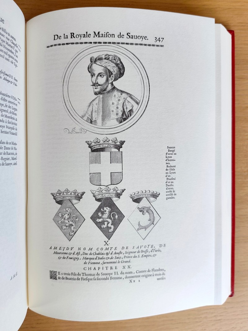 Histoire Généalogique de la Royale Maison de Savoie, justifiée par titres, fondations de monastères, manuscrits, anciens monumens, histoires et autres preuves authentiques. Enrichie de plusieurs portraits, sceaux, monnoies, sépultures, et armoiries