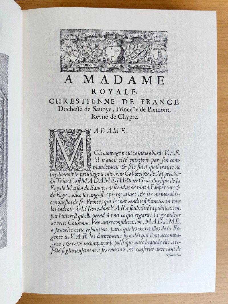 Histoire Généalogique de la Royale Maison de Savoie, justifiée par titres, fondations de monastères, manuscrits, anciens monumens, histoires et autres preuves authentiques. Enrichie de plusieurs portraits, sceaux, monnoies, sépultures, et armoiries