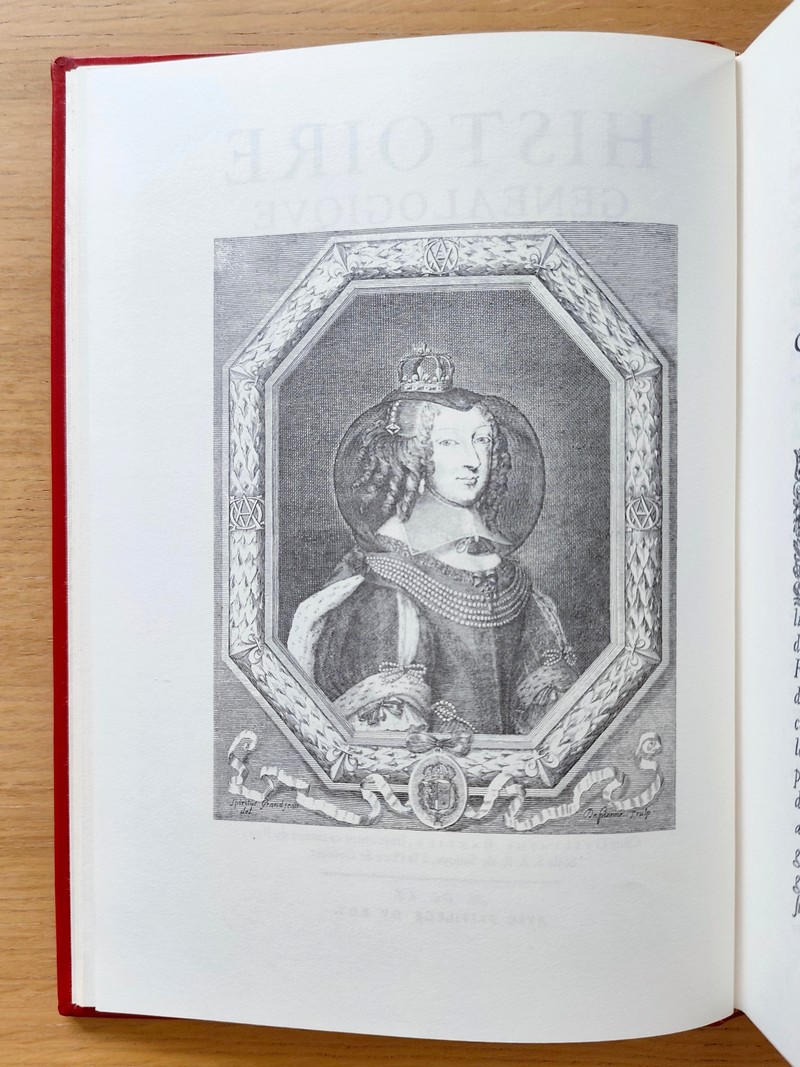 Histoire Généalogique de la Royale Maison de Savoie, justifiée par titres, fondations de monastères, manuscrits, anciens monumens, histoires et autres preuves authentiques. Enrichie de plusieurs portraits, sceaux, monnoies, sépultures, et armoiries