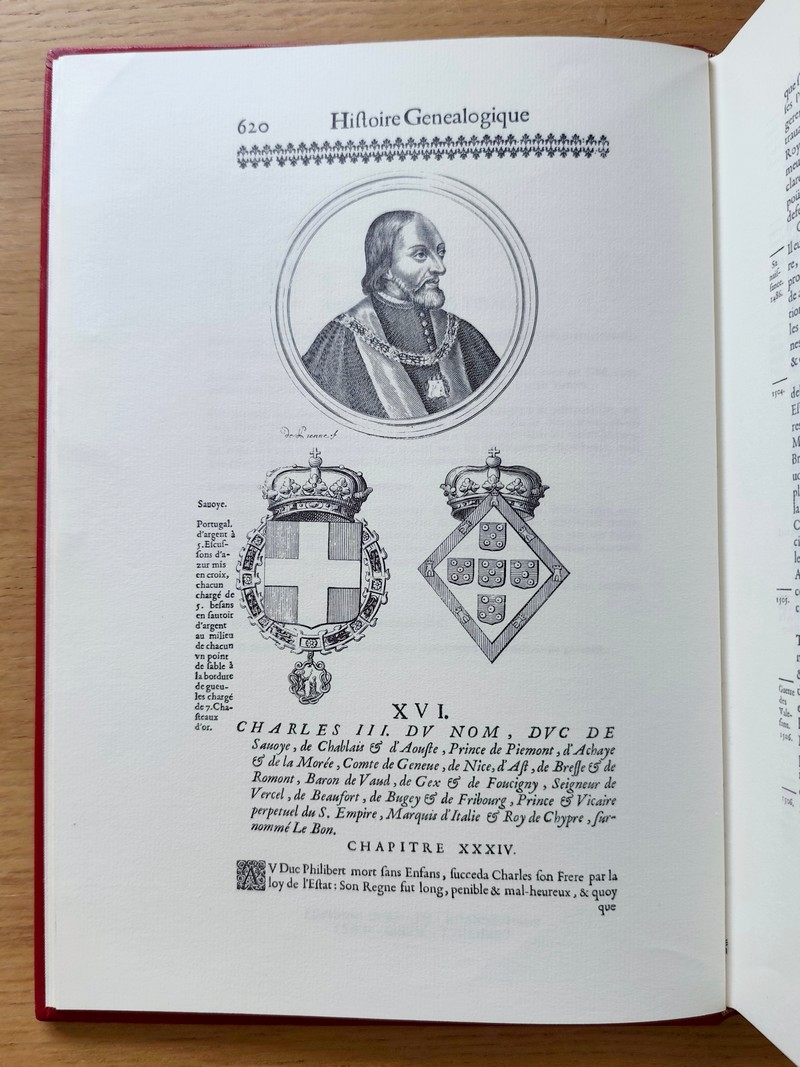 Histoire Généalogique de la Royale Maison de Savoie, justifiée par titres, fondations de monastères, manuscrits, anciens monumens, histoires et autres preuves authentiques. Enrichie de plusieurs portraits, sceaux, monnoies, sépultures, et armoiries