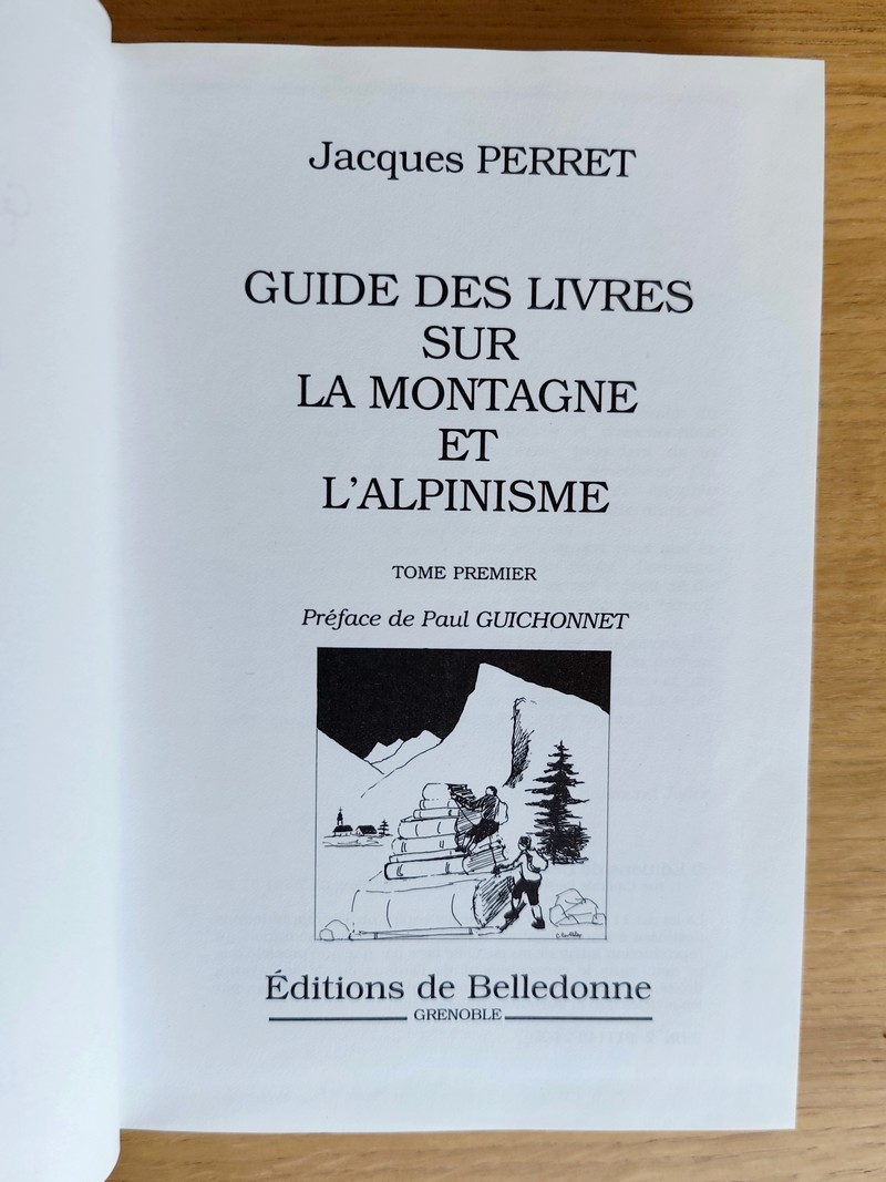 Guide des livres sur la Montagne et l'Alpinisme (2 volumes)