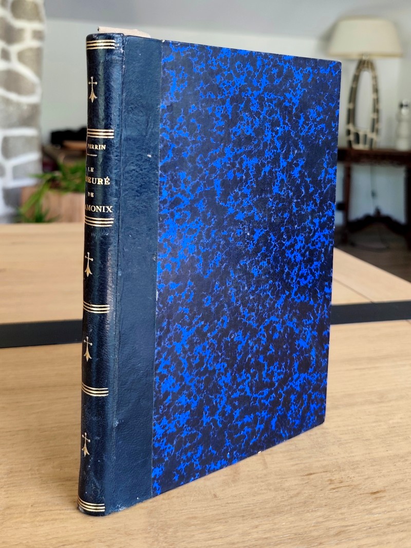 Histoire de la vallée et du prieuré de Chamonix du Xe au XVIIIe siècle d'après les documents recueillis par A. Bonnefoy, notaire à Sallanches