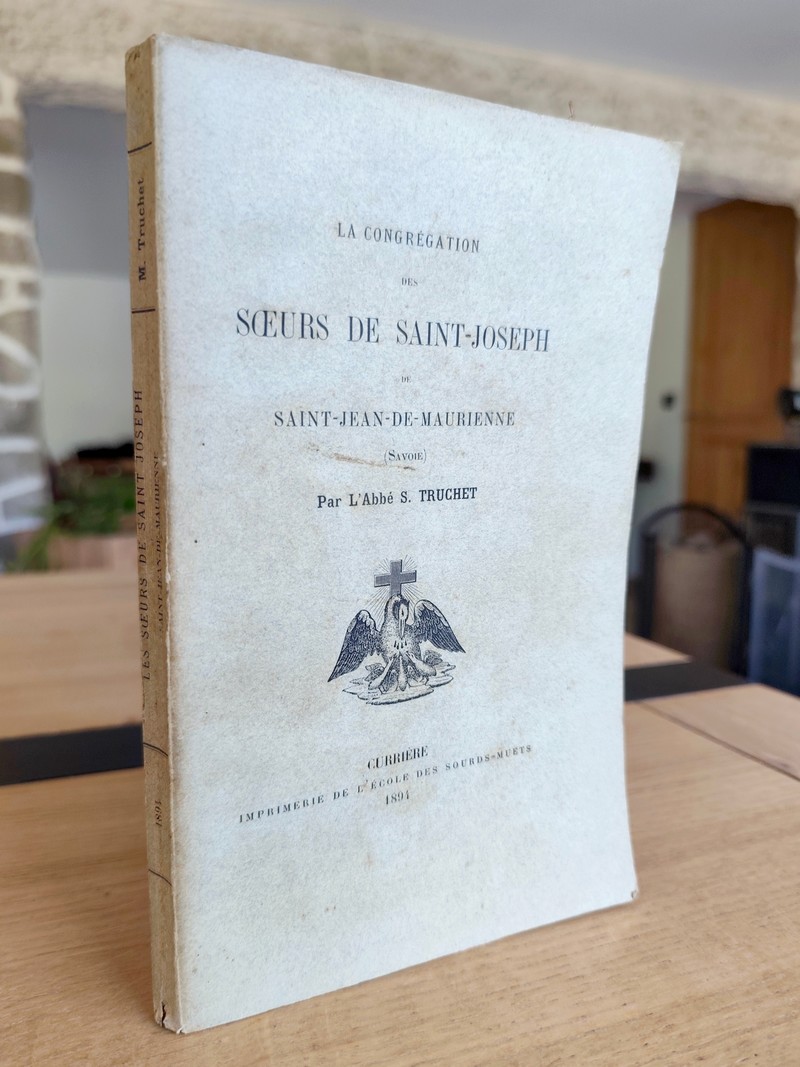La Congrégation des Soeurs de Saint Joseph de Saint Jean de Maurienne (Savoie)