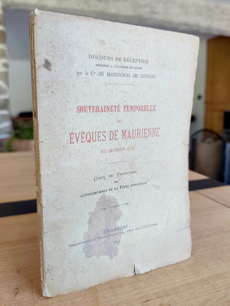 Souveraineté temporelle des Évêque de Maurienne au Moyen-age. Cour ou Tribunal des gentilshommes de la Terre épiscopale