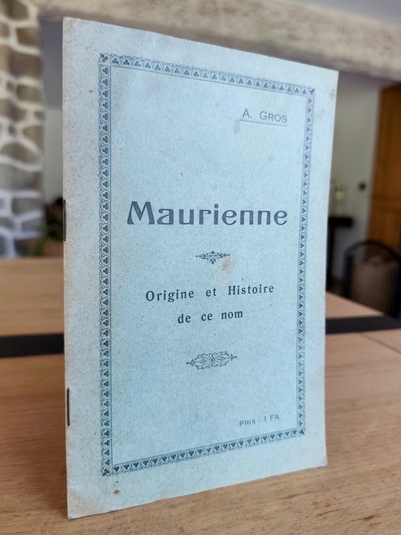 Maurienne. Origine et histoire de ce nom