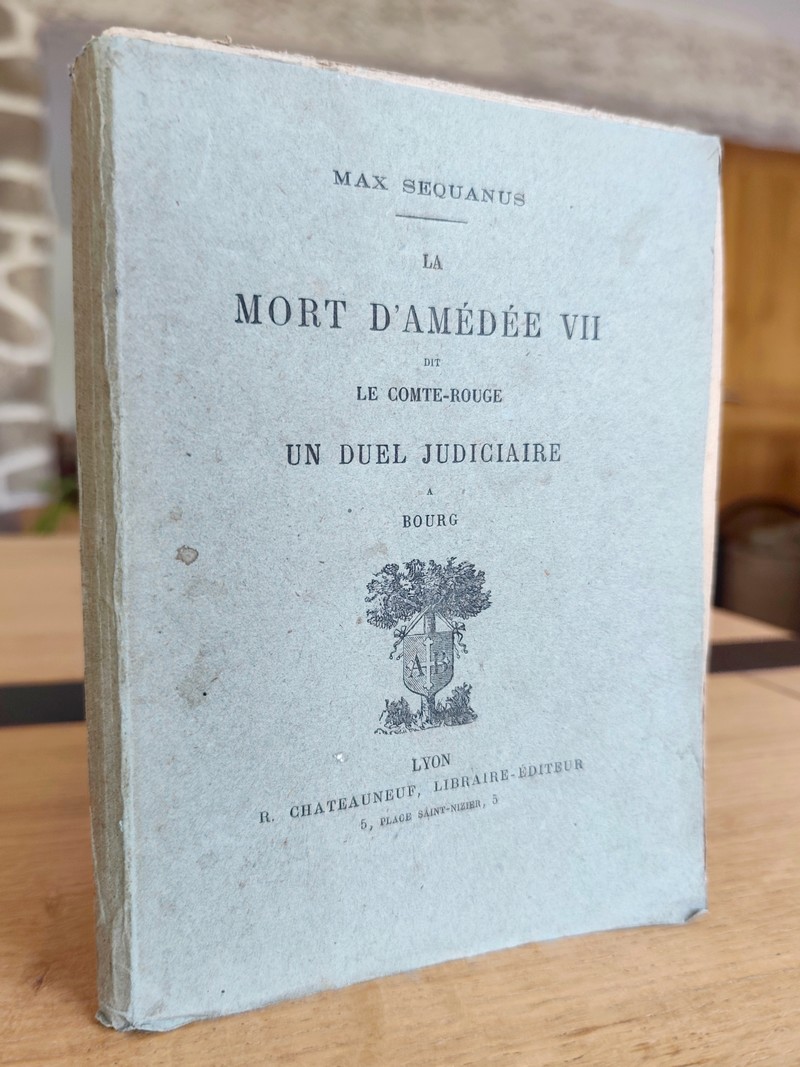 La mort d'Amédée VII dit le Comte-Rouge. Un duel judiciaire à Bourg