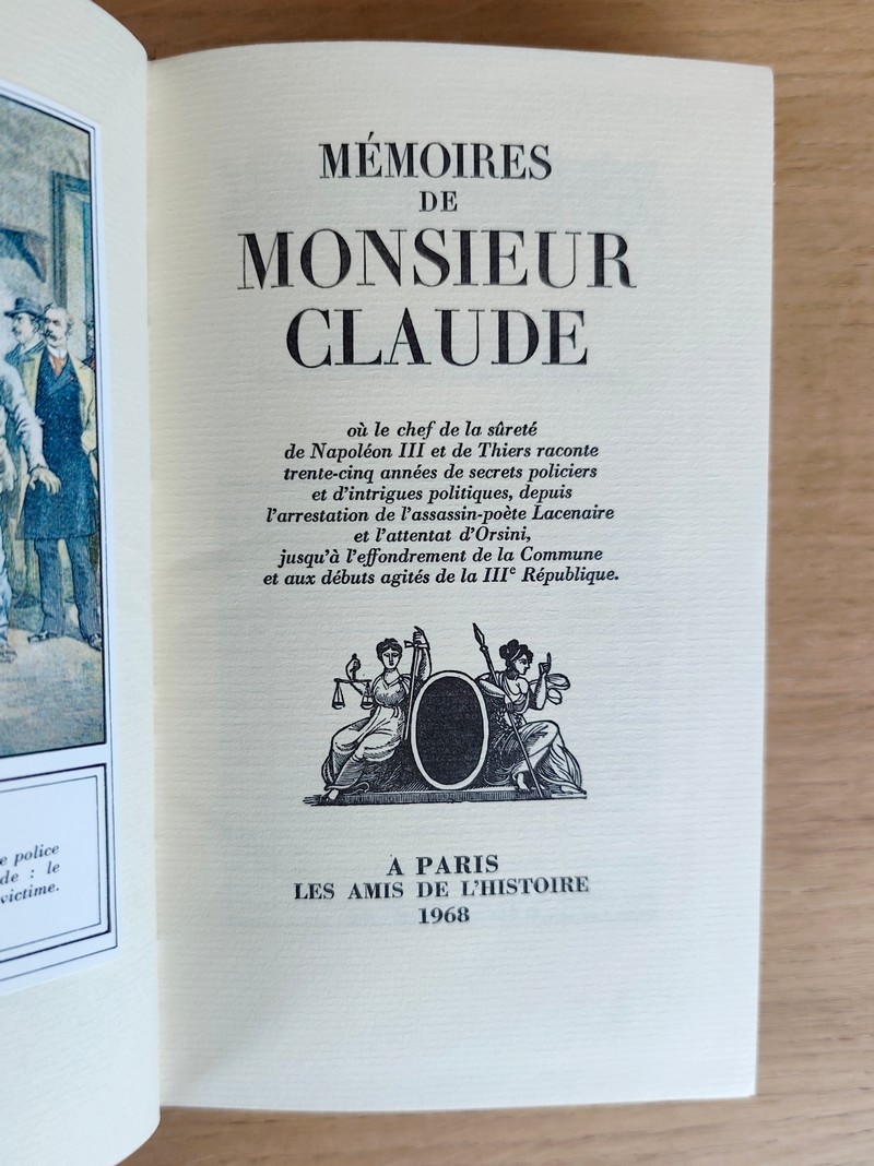 Mémoires de Monsieur Claude ou le chef de la Sureté de Napoléon III et de Thiers raconte 35 années de secrets policiers et d'intrigues politiques