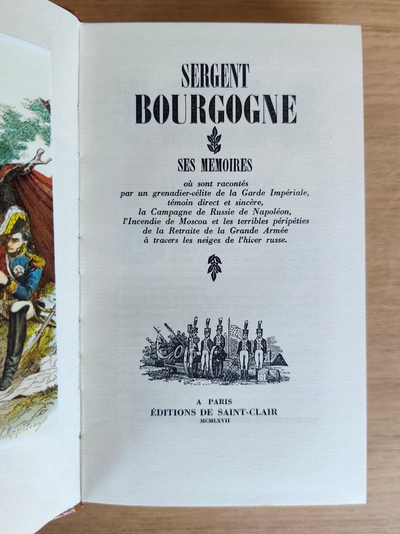 Sergent Bourgogne, Mémoires ou sont racontés par un grenadier-vélite de la Garde Impériale, la campagne de Russie de Napoléon