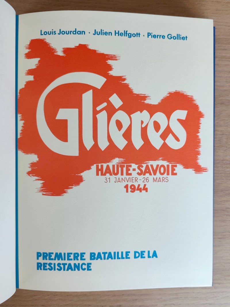 Glières, Haute-savoie : première bataille de la résistance, 31 janvier-26 mars 1944