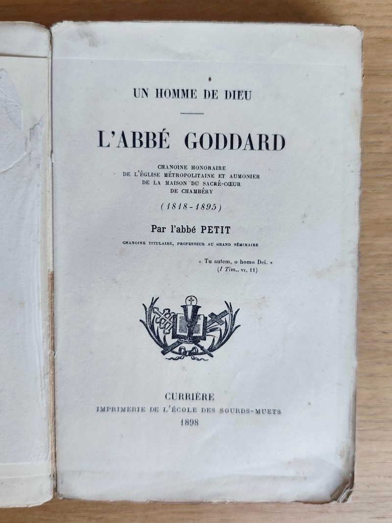Un homme de Dieu, l'Abbé Goddard, (1818-1895), chanoine honoraire de l'église métropolitaine et aumônier de la maison du Sacré-Coeur de Chambéry