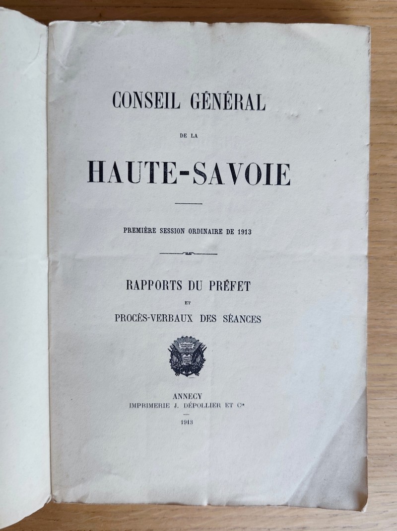 Conseil Général de la Haute-Savoie, première session ordinaire de 1913. Rapport du Préfet et procès-verbaux des séances