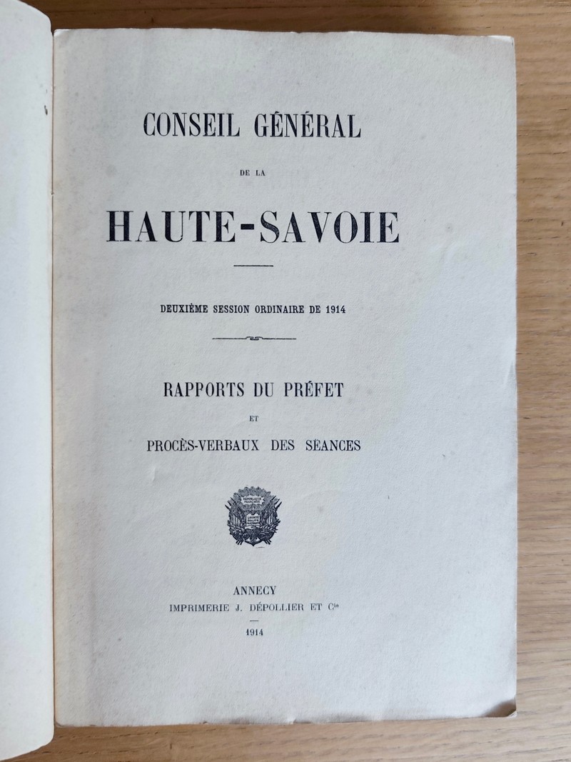 Conseil Général de la Haute-Savoie, Deuxième session ordinaire de 1914. Rapport du Préfet et procès-verbaux des séances