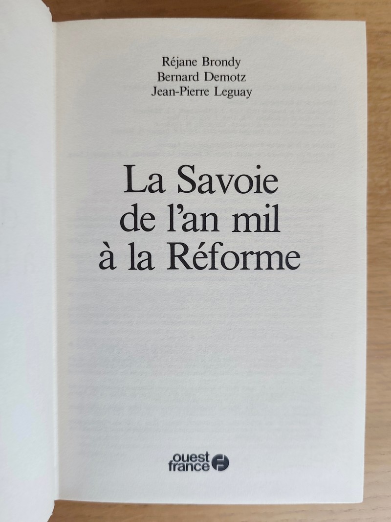Histoire de la Savoie (4 volumes). I : La Savoie des origines à l'an mil. II : La Savoie de l'an mil à la Réforme. III : De la Réforme à la Révolution française. IV : De la Révolution à nos jours, XIXe - XXe siècle