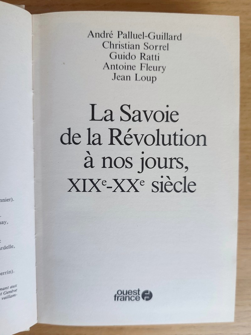 Histoire de la Savoie (4 volumes). I : La Savoie des origines à l'an mil. II : La Savoie de l'an mil à la Réforme. III : De la Réforme à la Révolution française. IV : De la Révolution à nos jours, XIXe - XXe siècle