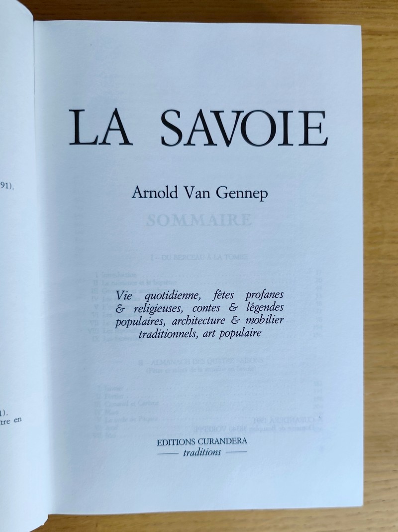 La Savoie. Vie quotidienne, fêtes profanes & religieuses, contes & légendes populaires, architecture & mobilier traditionnels, art populaire