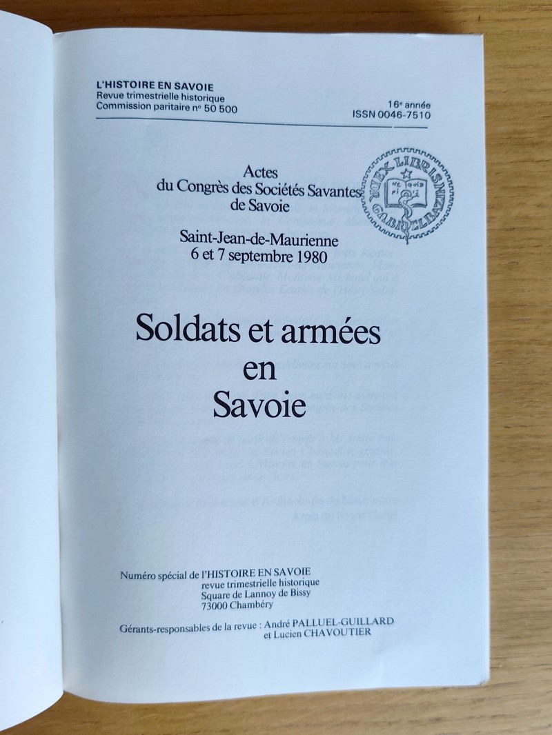 Soldats et Armées en Savoie. Actes du XXVIIIe congrès des sociétés savantes de Savoie, Saint-Jean-de-Maurienne, septembre 1980