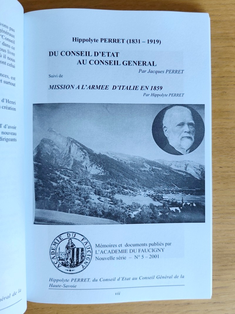 Mission a l'armée d'Italie en 1859 - suivi de - Du conseil d'état au conseil général. Mémoires et documents de l'académie du Faucigny, Nouvelle série n° 5 - 2001