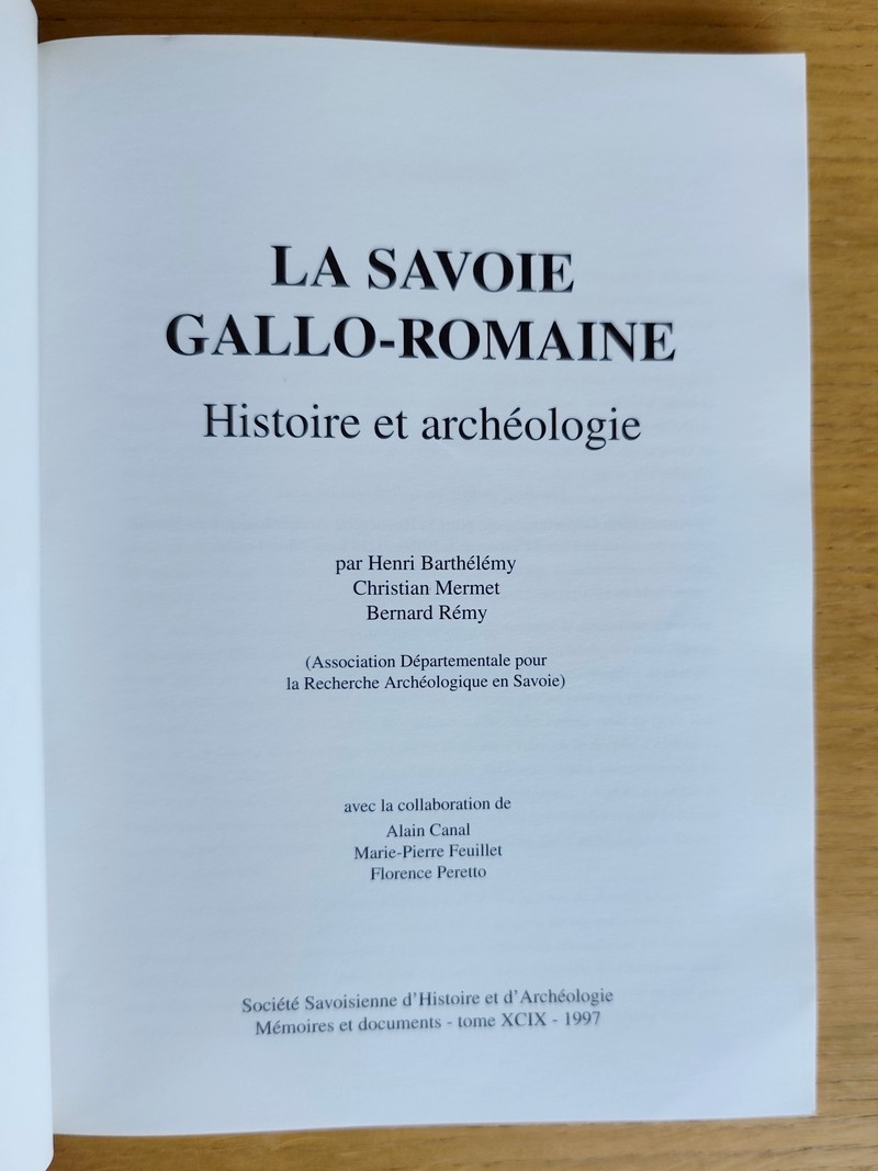 La Savoie Gallo-Romaine. Histoire et archéologie