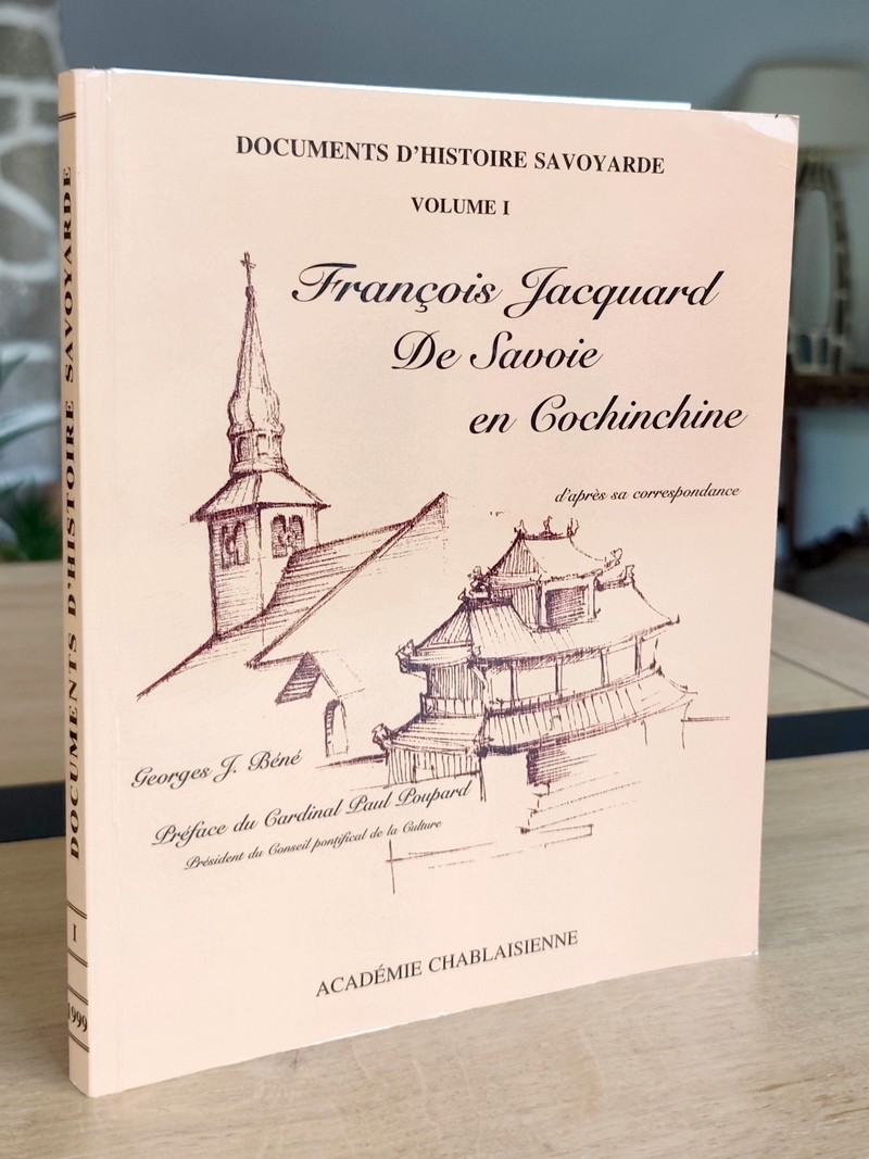 Académie chablaisienne, Documents d'histoire savoyarde vol. I : François Jacquard de Savoie en Cochinchine (d'après sa correspondance)