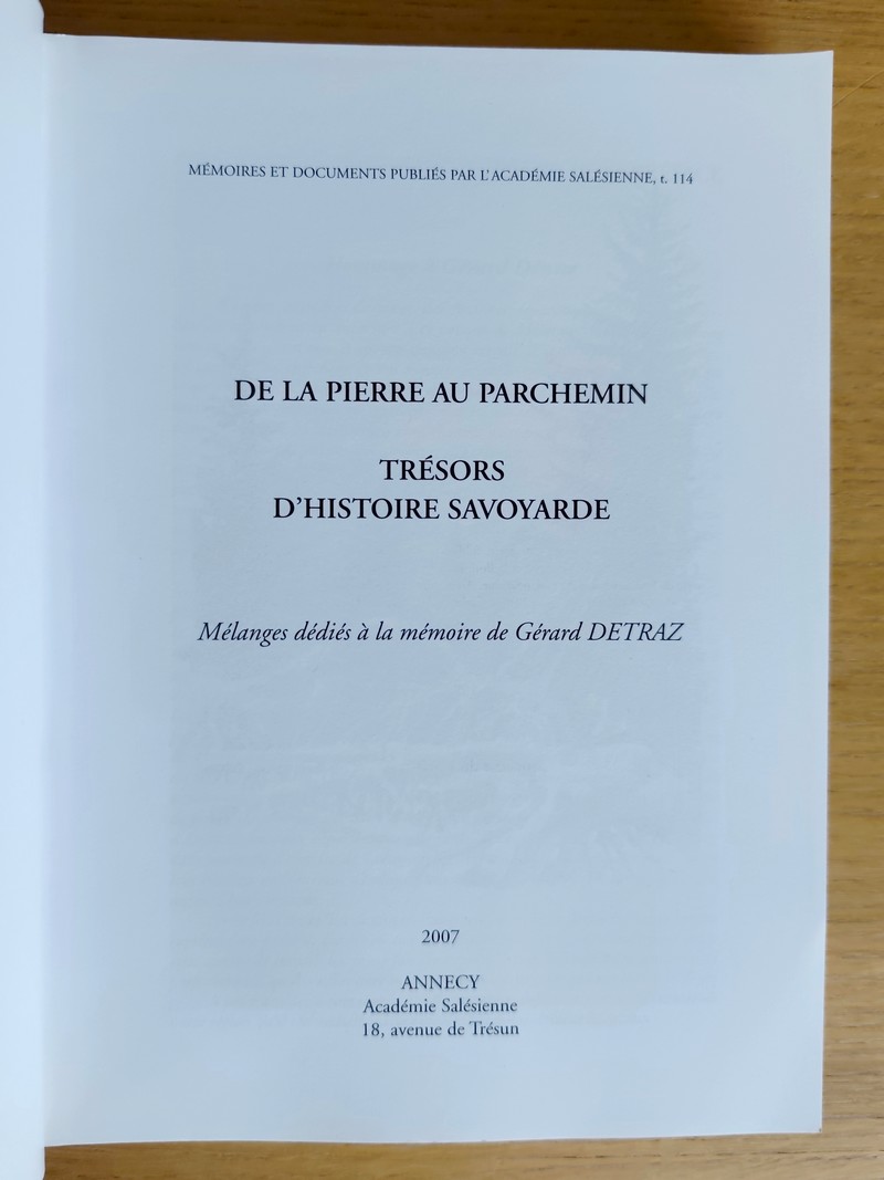 De la pierre au parchemin, trésors d'histoire savoyarde. Mélanges dédiés à la mémoire de Gérard Detraz
