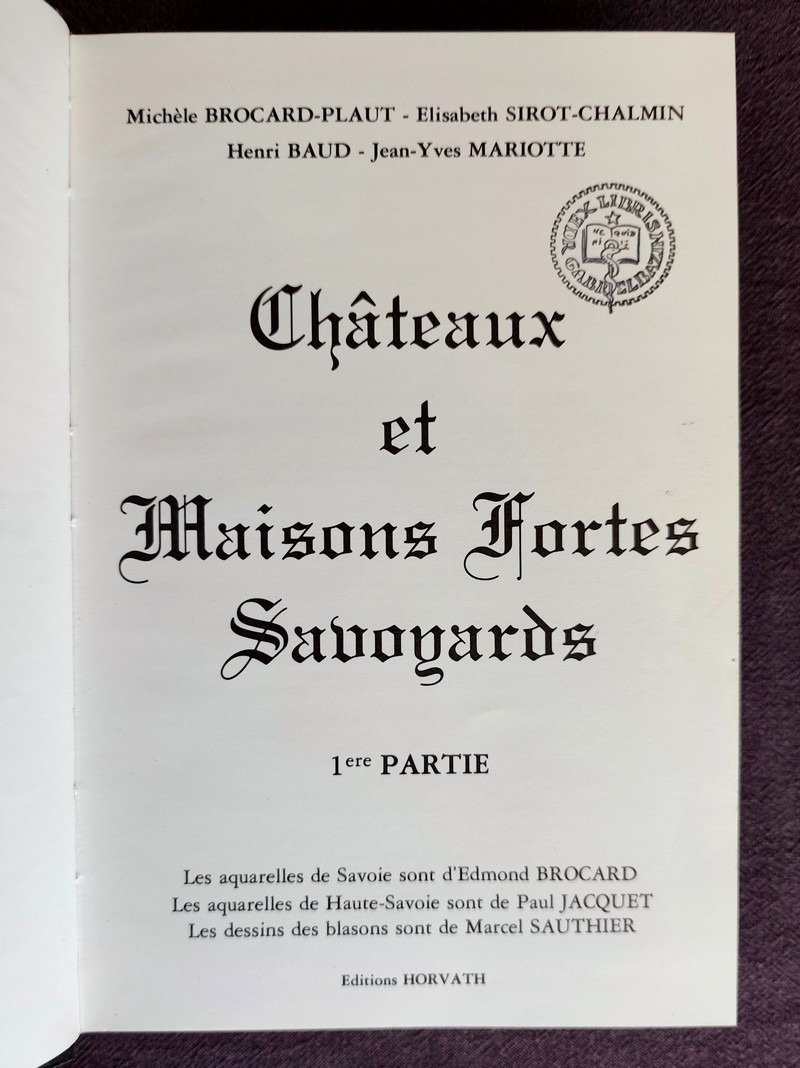 Châteaux et Maisons fortes savoyards (Complet en 1 volumes)