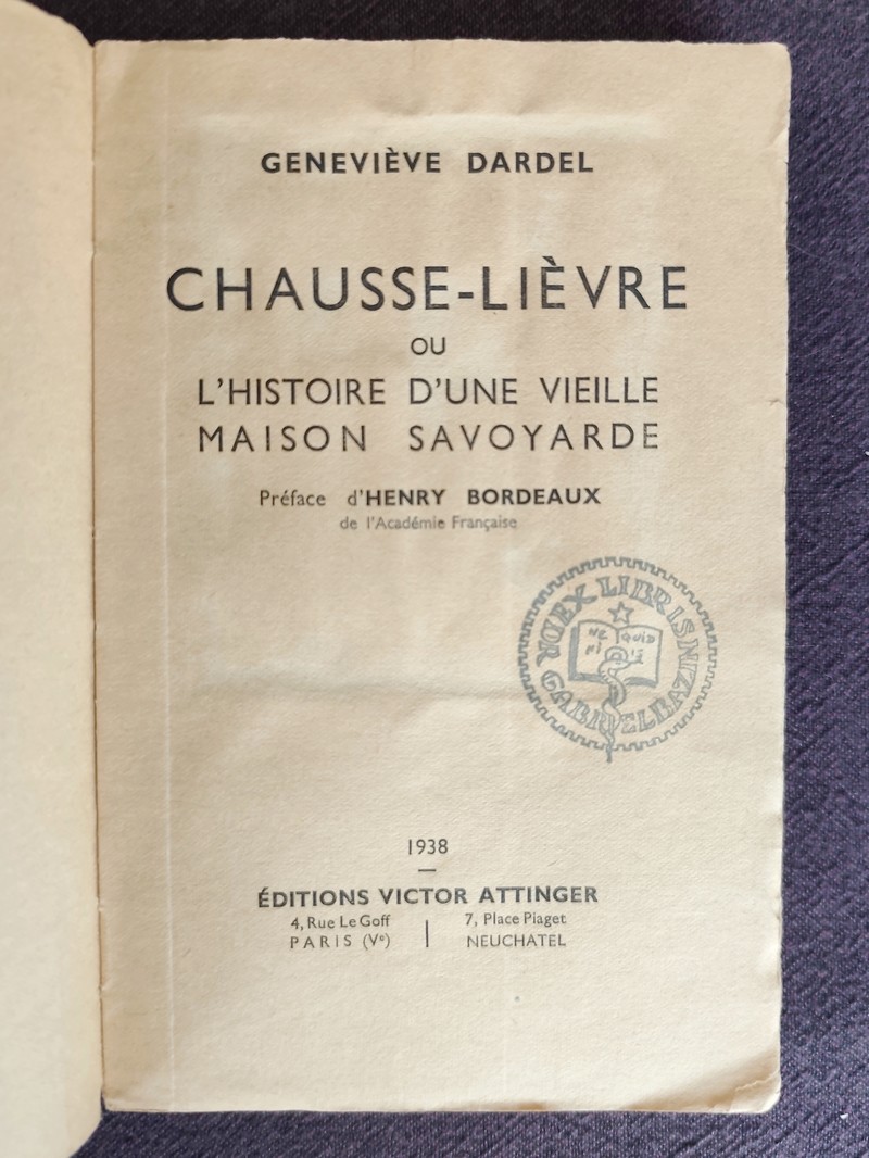 Chausse-Lièvre. Ou l'histoire d'une vieille maison Savoyarde. Roman