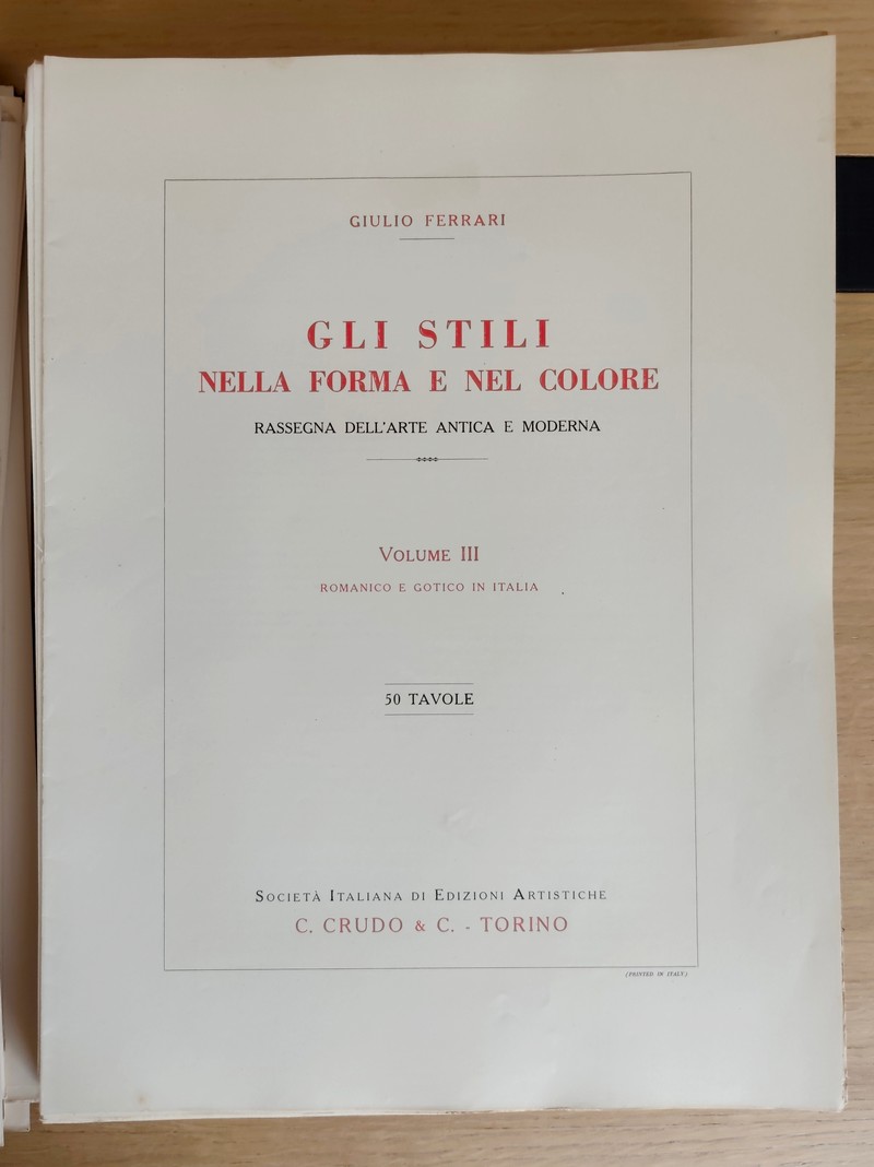 Gli stili nella forma e nel colore. Rassegna dell'arte antica e moderna di tutti i paesi (4 volumes en 1, 186 planches). I: Egiziano, caldeo, assiro, fenicio, egeo, greco, etrusco, romano, estremo oriente. II: Cristiano primitivo, bizantino, arabo. III: Romanico e gotico in Italiana. IV: Il rinascimento in Italia: il quattrocento