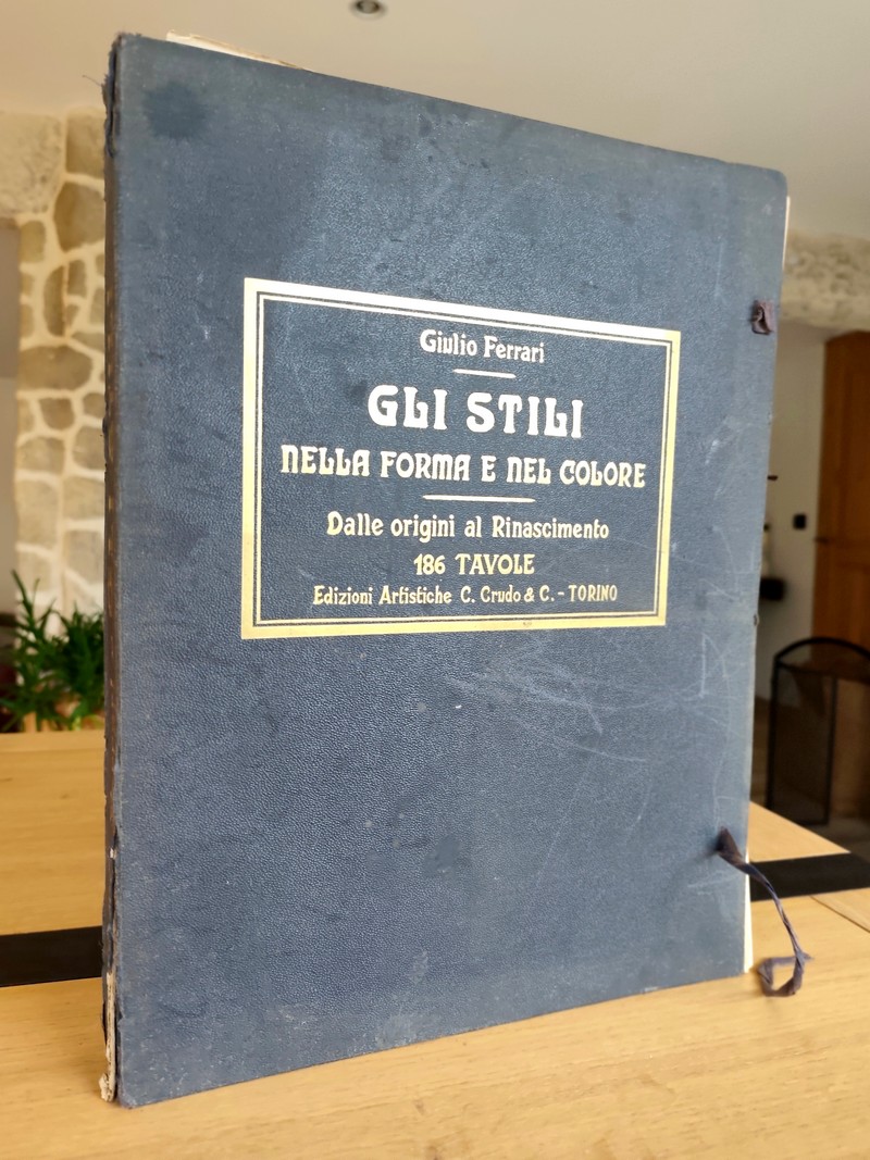 Gli stili nella forma e nel colore. Rassegna dell'arte antica e moderna di tutti i paesi (4 volumes en 1, 186 planches). I: Egiziano, caldeo, assiro, fenicio, egeo, greco, etrusco, romano, estremo oriente. II: Cristiano primitivo, bizantino, arabo. III: Romanico e gotico in Italiana. IV: Il rinascimento in Italia: il quattrocento