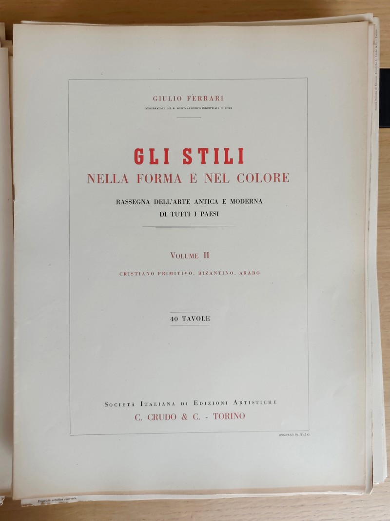Gli stili nella forma e nel colore. Rassegna dell'arte antica e moderna di tutti i paesi (4 volumes en 1, 186 planches). I: Egiziano, caldeo, assiro, fenicio, egeo, greco, etrusco, romano, estremo oriente. II: Cristiano primitivo, bizantino, arabo. III: Romanico e gotico in Italiana. IV: Il rinascimento in Italia: il quattrocento