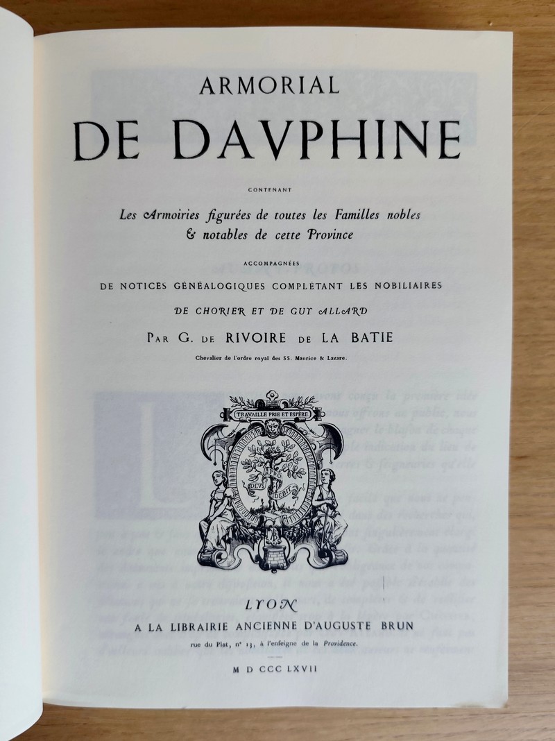 Armorial de Dauphiné contenant les armoiries de toutes les familles nobles et notables de cette Province accompagnées de notices généalogiques complétant les nobiliaires de Chorier et de Guy Allard