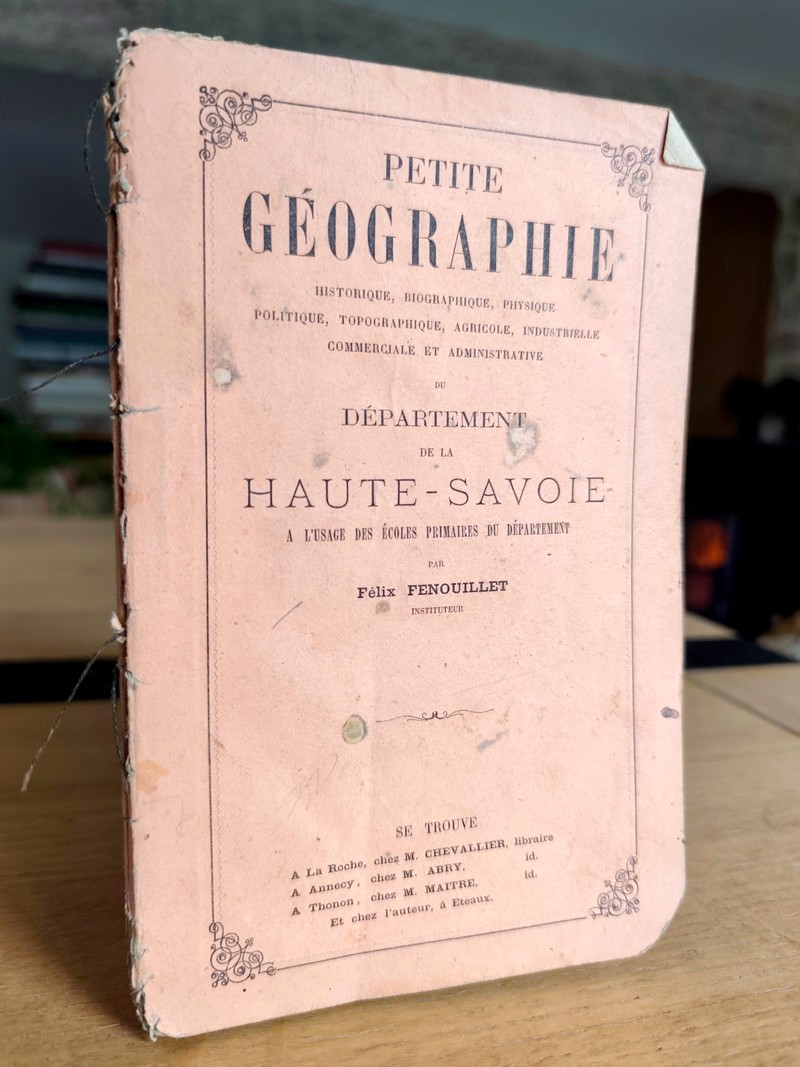 Petite géographie historique, biographique, physique,politique, topographique, agricole, industrielle, commerciale et administrative du département...