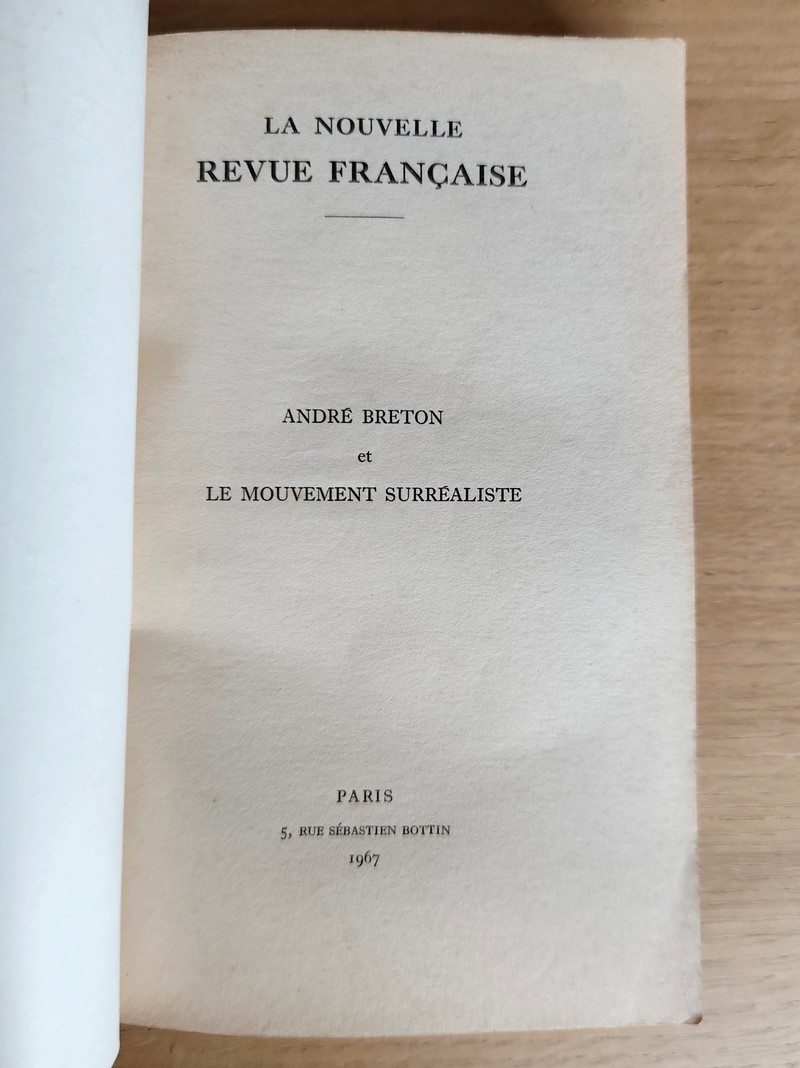 André Breton 1896-1966 et le mouvement surréaliste. Hommages - Témoignages - L'œuvre - Le mouvement surréaliste