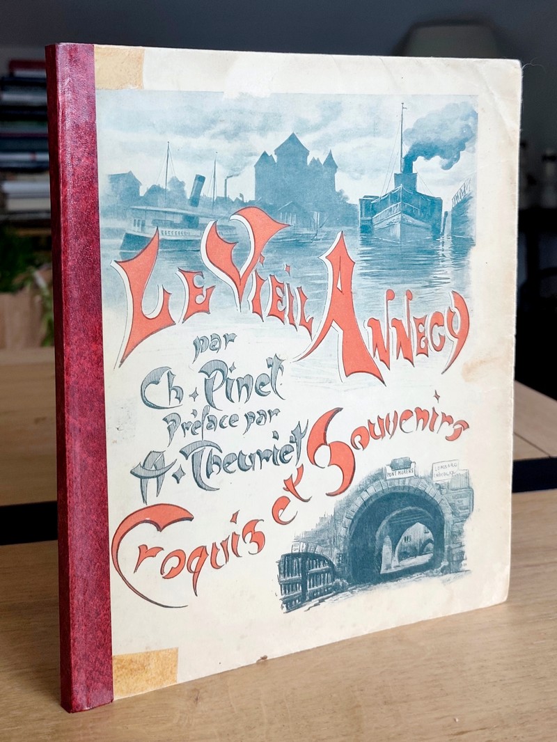 Le vieil Annecy. Croquis et Souvenirs